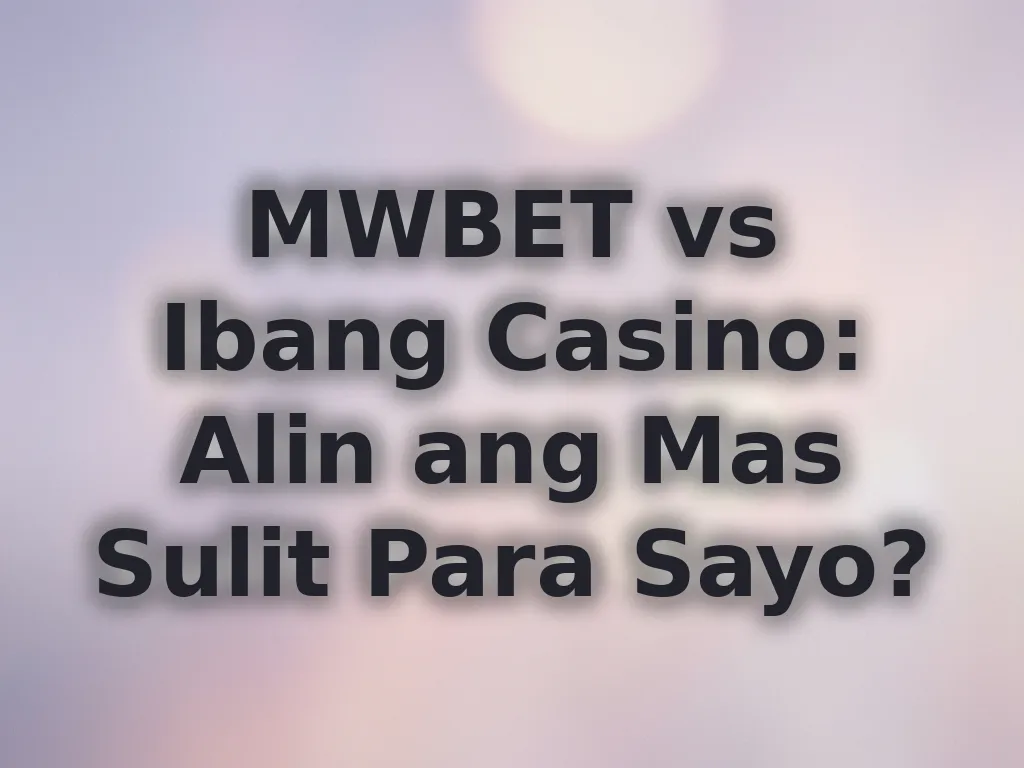 MWBET vs Ibang Casino